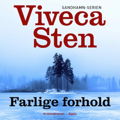 Farlige forhold – omslag til lydbogen af Viveca Sten