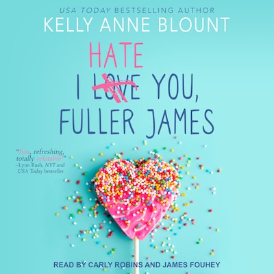 I Hate You, Fuller James – omslag til lydbogen af Kelly Anne Blount