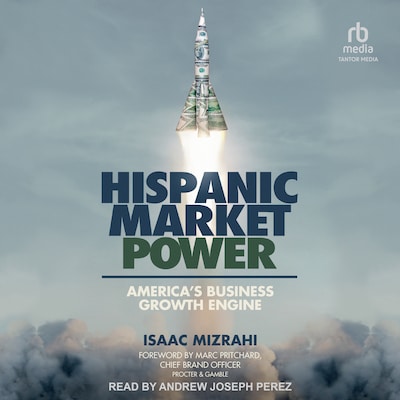 Hispanic Market Power – omslag til lydbogen af Isaac Mizrahi