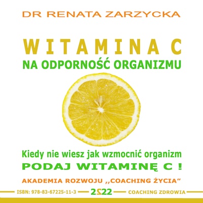 Witamina C na odporność organizmu. Kiedy nie wiesz jak wzmocnić organizm, podaj witaminę C!