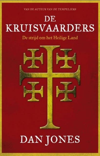 De Kruisvaarders: De strijd om het Heilige Land