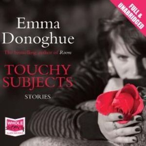 Touchy Subjects – okładka audiobooka, autor Emma Donoghue