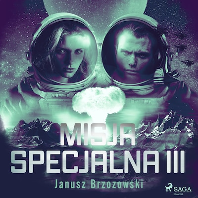 Misja specjalna III – okładka audiobooka, autor Janusz Brzozowski