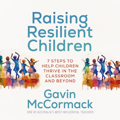 Raising Resilient Children – omslag til lydbogen af Gavin McCormack