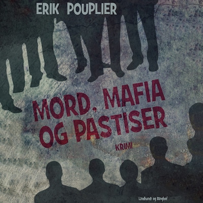 Mord, mafia og pastiser – omslag til lydbogen af Erik Pouplier