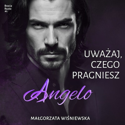 Uważaj, czego pragniesz. Angelo #1