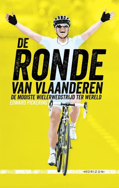 De Ronde van Vlaanderen: Over de zwaarste wielerwedstrijd ter wereld – omslag van het luisterboek van Edward Pickering