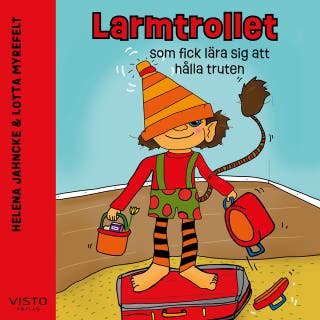 Larmtrollet som fick lära sig att hålla truten