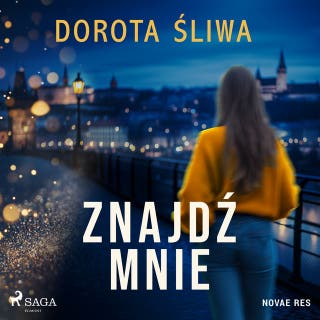 Znajdź mnie – okładka audiobooka, autor Dorota Śliwa