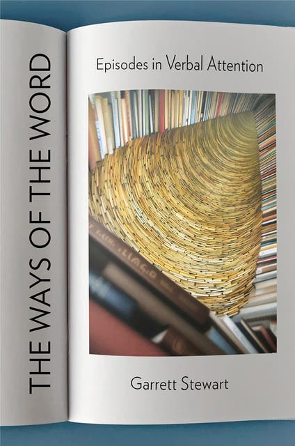 The Ways of the Word: Episodes in Verbal Attention – omslag til lydbogen af Garrett Stewart