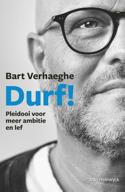 Durf!: Pleidooi voor meer ambitie en lef – omslag van het luisterboek van Bart Verhaeghe