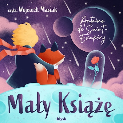 Mały książę – okładka audiobooka, autor Antoine De Saint-Exupéry