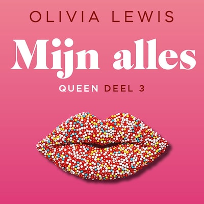 Mijn alles – omslag van het luisterboek van Olivia Lewis