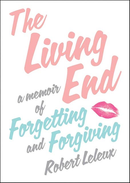 The Living End: A Memoir of Forgetting and Forgiving – omslag til lydbogen af Robert Leleux