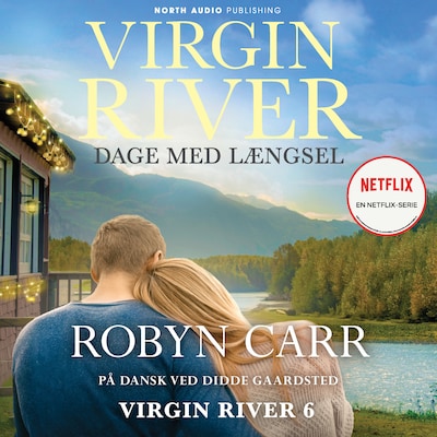 Virgin River - Dage med længsel – omslag til lydbogen af Robyn Carr