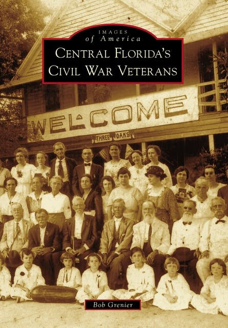 Central Florida's Civil War Veterans – omslag til lydbogen af Bob Grenier