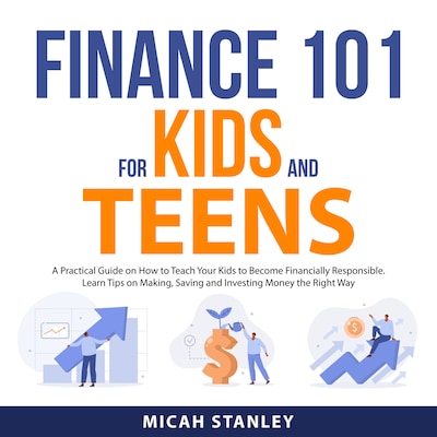 Finance 101 for Kids and Teens