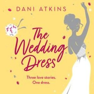 The Wedding Dress – okładka audiobooka, autor Dani Atkins