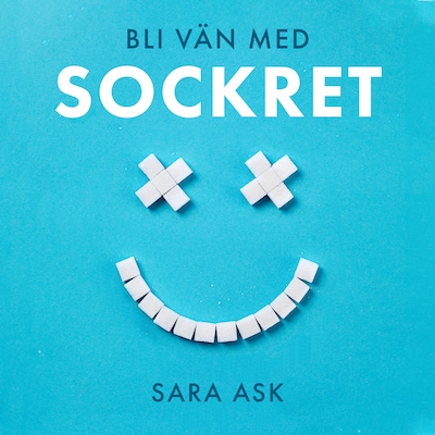 Bli vän med sockret – omslag till ljudboken av Sara Ask