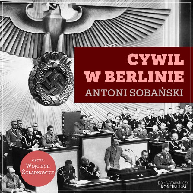 Cywil w Berlinie. Reportaże z nazistowskich Niemiec