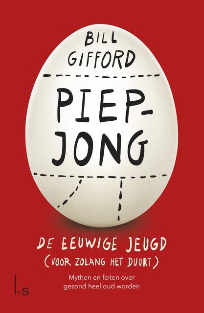 Piepjong: mythen en feiten over gezond heel oud worden – omslag van het luisterboek van Bill Gifford