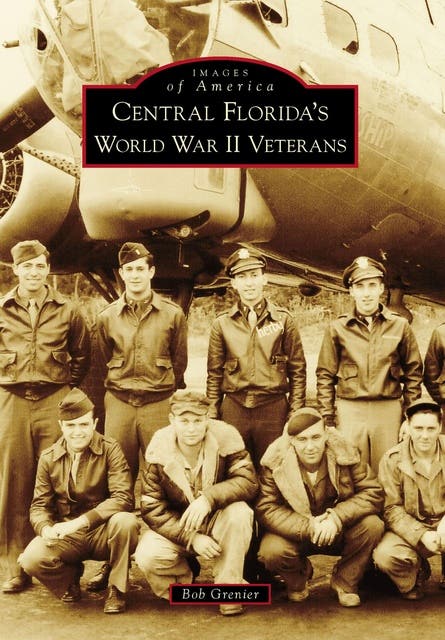 Central Florida's World War II Veterans – omslag til lydbogen af Bob Grenier