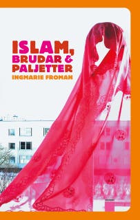 Islam brudar och paljetter – omslag till ljudboken av Ingmarie Froman