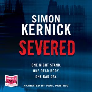 Severed – okładka audiobooka, autor Simon Kernick