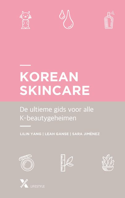 Korean skincare: De ultieme gids voor alle K-beautygeheimen – omslag van het luisterboek van Leah Ganse,Lilian Yang,Sara Jiménez
