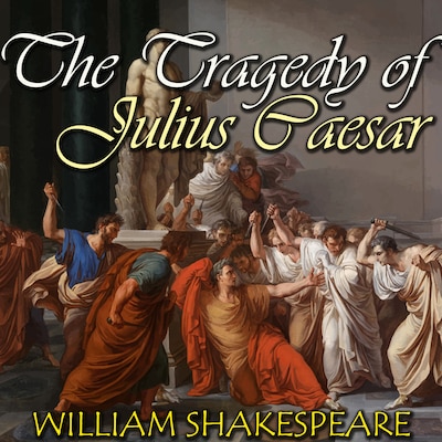The Tragedy of Julius Caesar