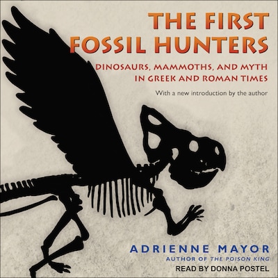 The First Fossil Hunters – omslag til lydbogen af Adrienne Mayor