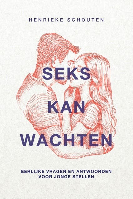 Seks kan wachten: Eerlijke vragen en antwoorden voor jonge stellen – omslag van het luisterboek van Henrieke Schouten