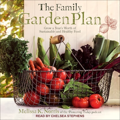 The Family Garden Plan – omslag til lydbogen af Melissa K. Norris
