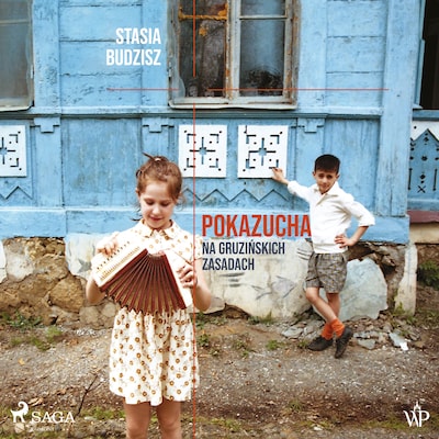 Pokazucha. Na gruzińskich zasadach – okładka audiobooka, autor Stasia Budzisz