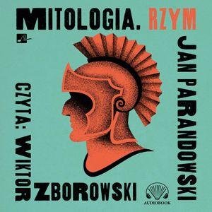 Mitologia. Rzym – okładka audiobooka, autor Jan Parandowski