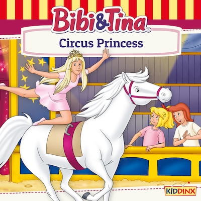 Bibi and Tina, Circus Princess – omslag til lydbogen af Nelly Sand