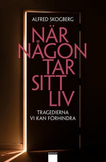 När någon tar sitt liv : Tragedierna vi kan förhindra – omslag till ljudboken av Alfred Skogberg