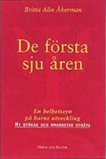 De första sju åren : en helhetssyn på barns utveckling – omslag till ljudboken av Britta Alin-Åkerman