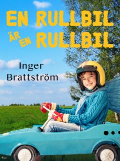 En rullbil är en rullbil – omslag till ljudboken av Inger Brattström