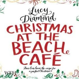Christmas at the Beach Café – okładka audiobooka, autor Lucy Diamond