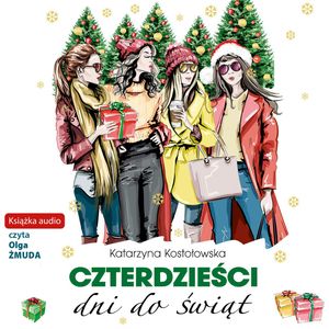 Czterdzieści dni do świąt – okładka audiobooka, autor Katarzyna Kostołowska