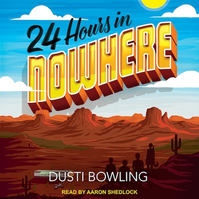 24 Hours in Nowhere – omslag til lydbogen af Dusti Bowling