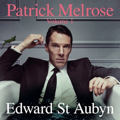 Patrick Melrose Volume 1