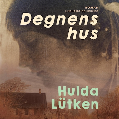 Degnens hus – omslag til lydbogen af Hulda Lütken