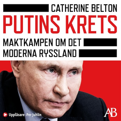 Putins krets : maktkampen om det moderna Ryssland