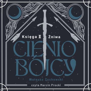 Cieniobójcy. Księga II. Żniwa – okładka audiobooka, autor Mateusz Żuchowski