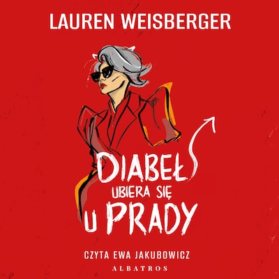 Diabeł ubiera się u Prady – okładka audiobooka, autor Weisberger Lauren