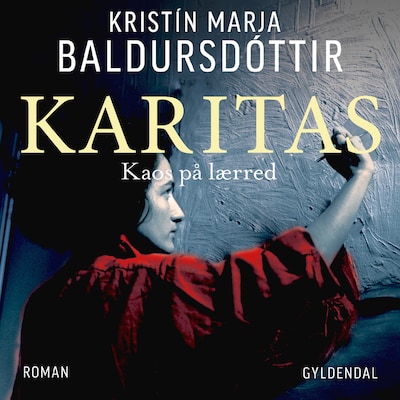 Karitas. Kaos på lærred – omslag til lydbogen af Kristín Marja Baldursdóttir