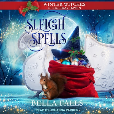 Sleigh Spells – omslag til lydbogen af Bella Falls