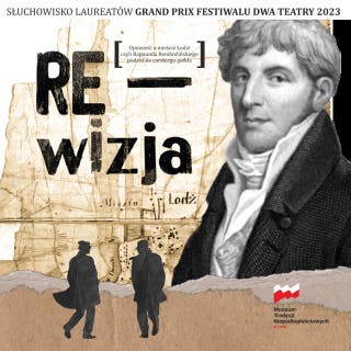 RE-wizja. Słuchowisko: Opowieść o mieście Łodzi czyli Rajmunda Rembielińskiego podróż do carskiego piekła – okładka audiobooka, autor Sebastian Adamkiewicz, Mikołaj Szczęsny
